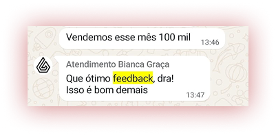 Depoimento: Que ótimo feedback, dra! Isso é bom demais